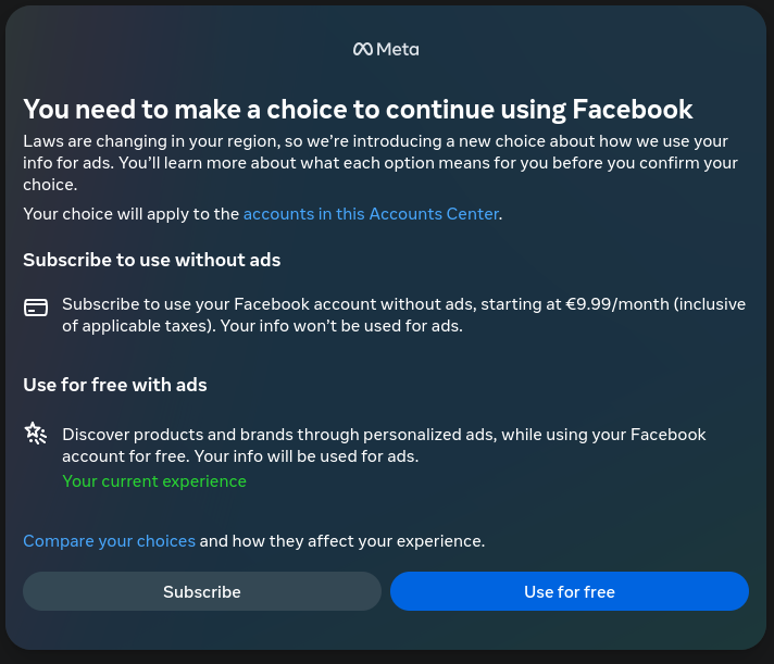 Facebook screenshot giving me the option of becoming a (paid) subscriber or to actively allow them to use my data. No option to look beyond before choosing one.