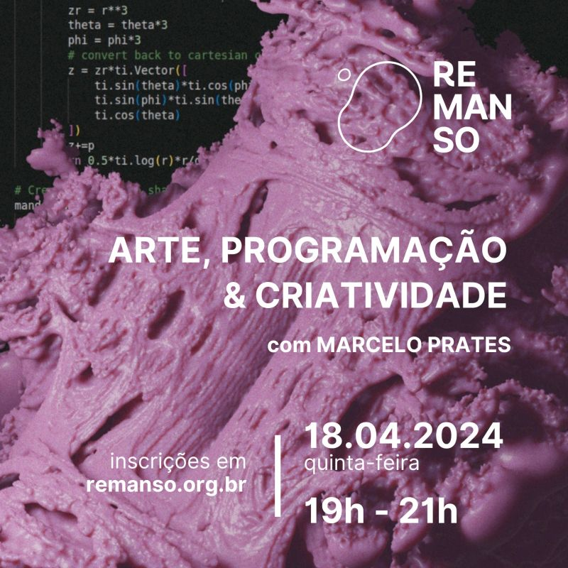 convite para curso 18/04/2024 em remanso.org.br Arte, programação & criatividade com Marcelo Prates